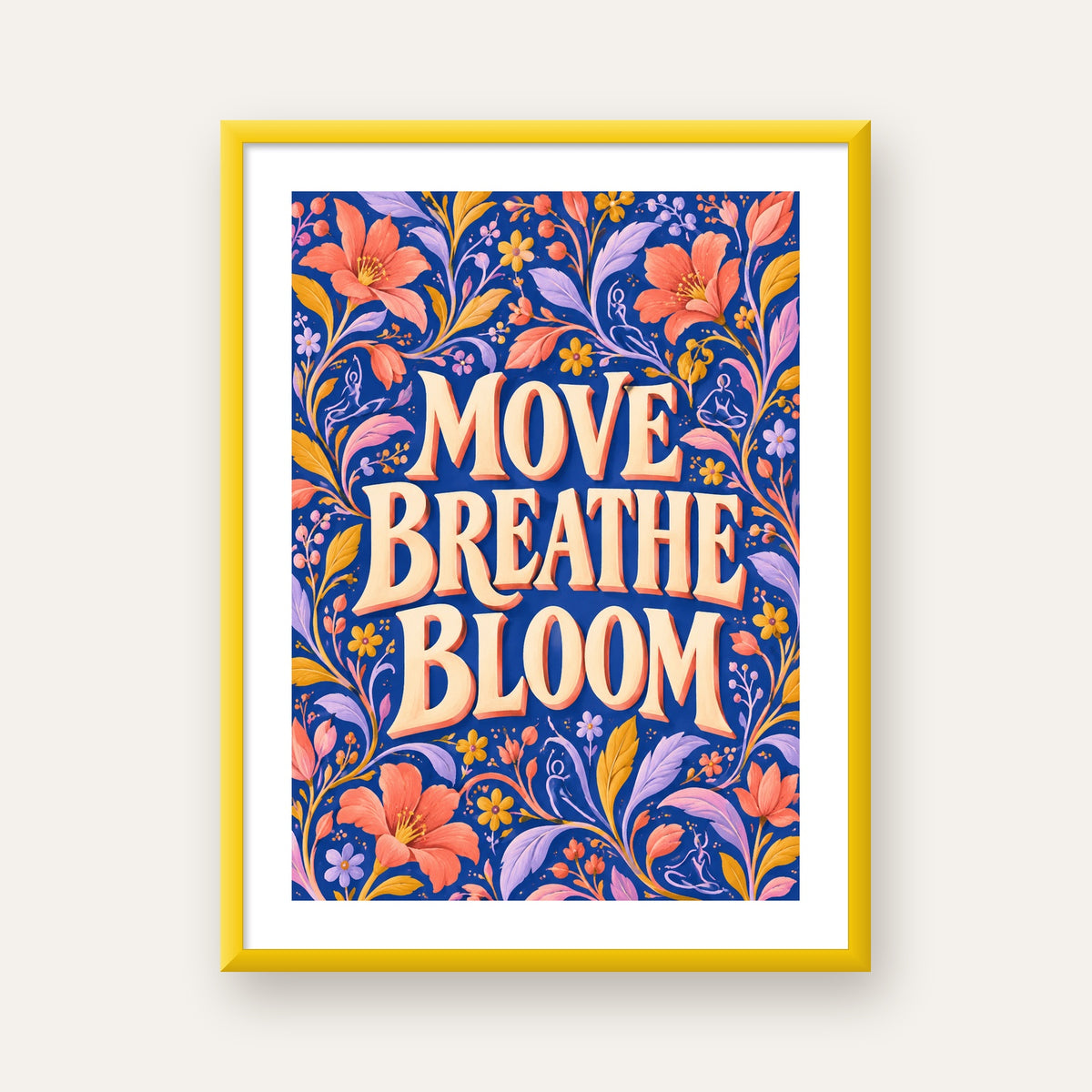 Move, Breathe, Bloom Çiçek Desenli Yoga Poster — sarı çerçeveli paspartulu