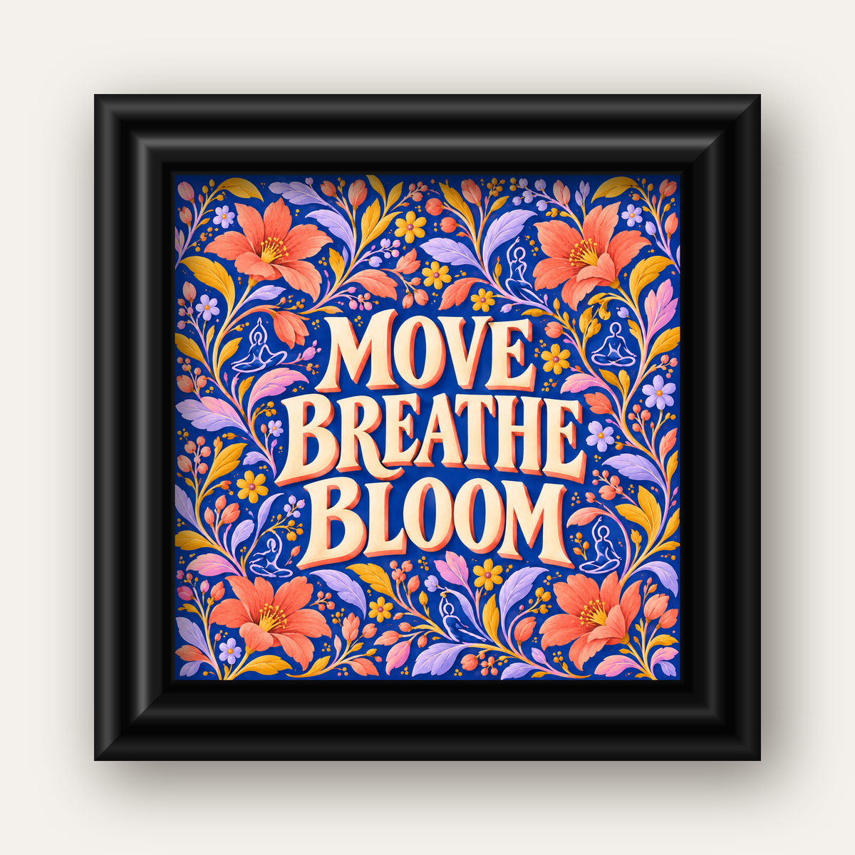 Move, Breathe, Bloom Çiçek Desenli Yoga Poster — siyah galeri çerçeveli