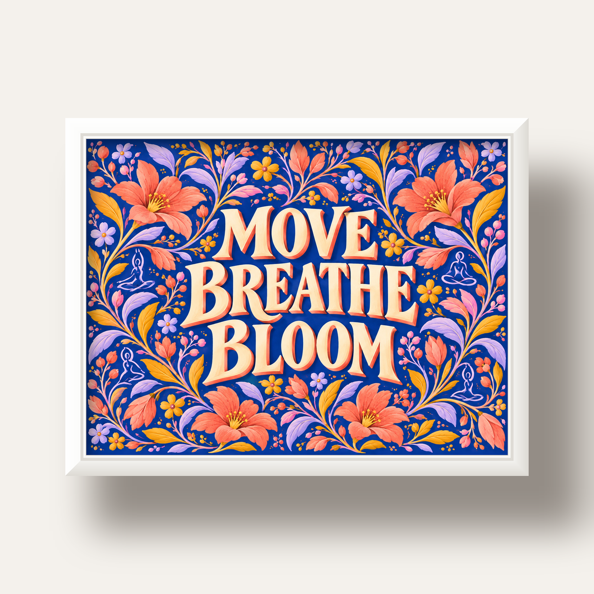 Move, Breathe, Bloom Çiçek Desenli Yoga Poster — beyaz derin çerçeveli