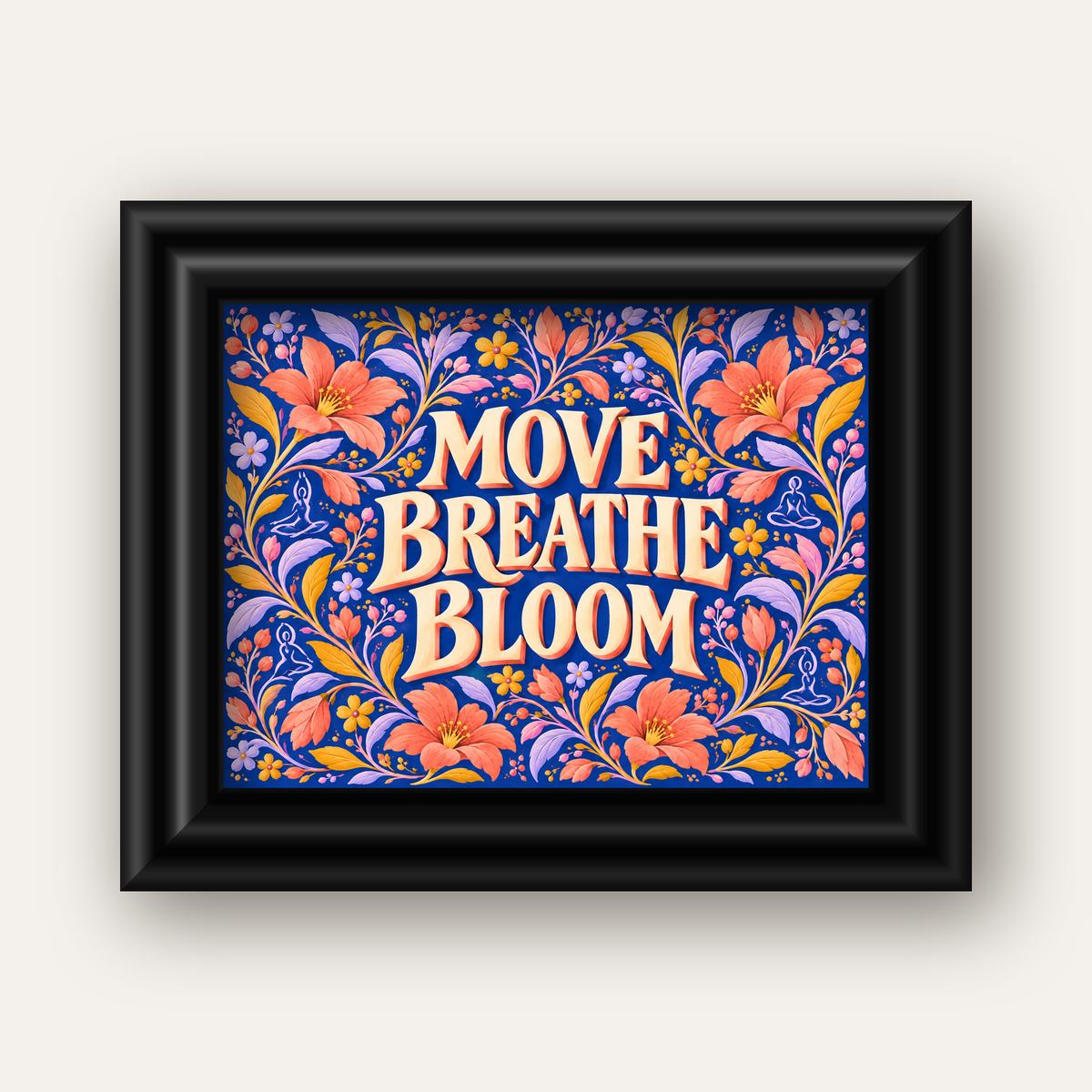 Move, Breathe, Bloom Çiçek Desenli Yoga Poster — siyah galeri çerçeveli