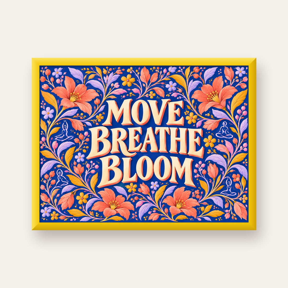 Move, Breathe, Bloom Çiçek Desenli Yoga Poster — sarı çerçeveli