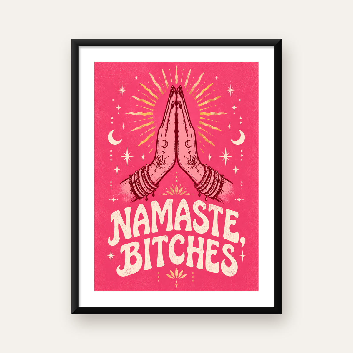 Mizahi Yoga Poster: Namaste, Bitches – Renkli Modern Tasarım — Dikey baskı, beyaz kenar boşluklu
