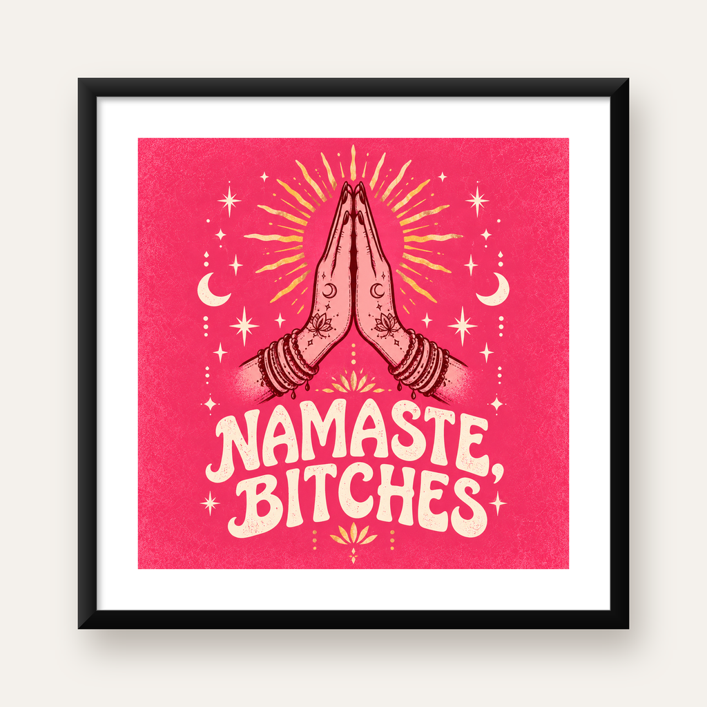 Mizahi Yoga Poster: Namaste, Bitches – Renkli Modern Tasarım — Kare baskı, beyaz kenar boşluklu