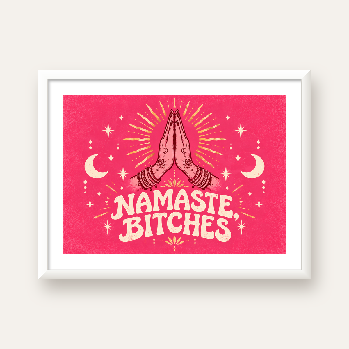 Namaste, Bitches Eğlenceli Yoga Tipografi Poster — beyaz çerçeveli yatay poster