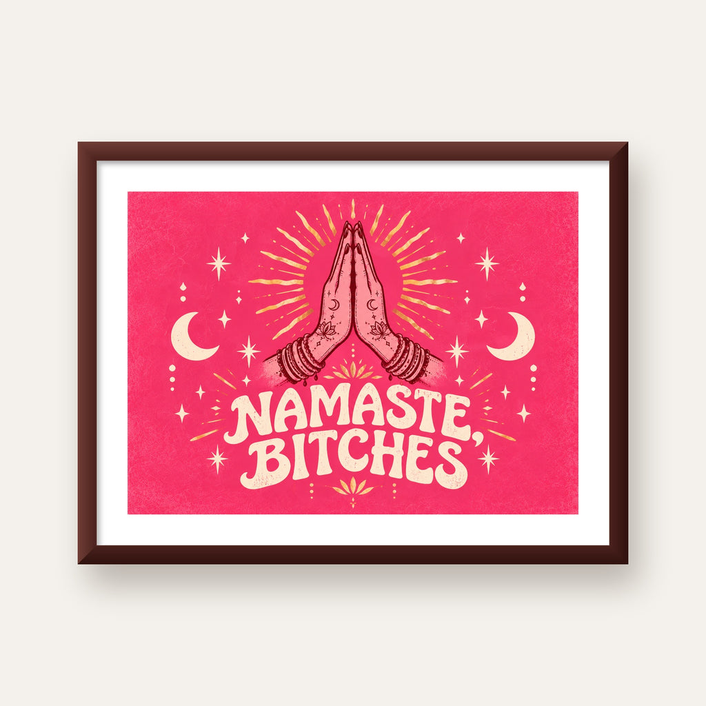 Namaste, Bitches Eğlenceli Yoga Tipografi Poster — ceviz çerçeveli paspartulu