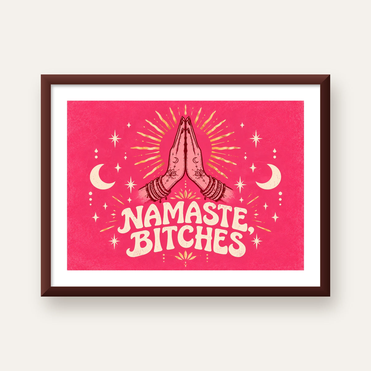Namaste, Bitches Eğlenceli Yoga Tipografi Poster — ceviz çerçeveli paspartulu