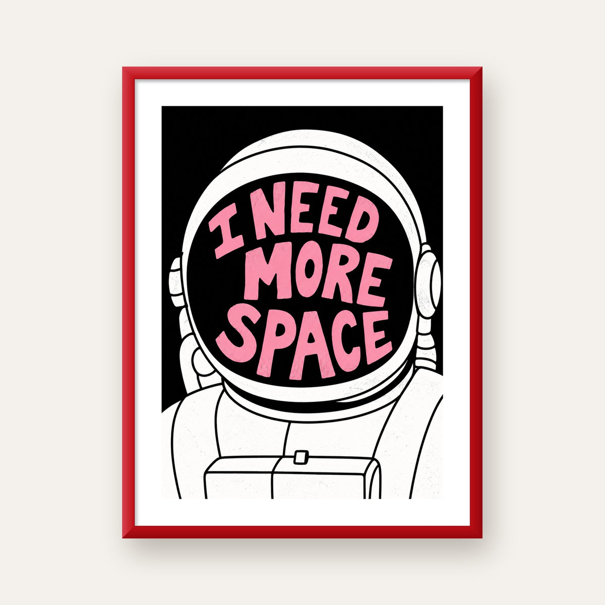 I NEED MORE SPACE Astronot Mizahi Tipografi Poster — kırmızı çerçeveli paspartulu