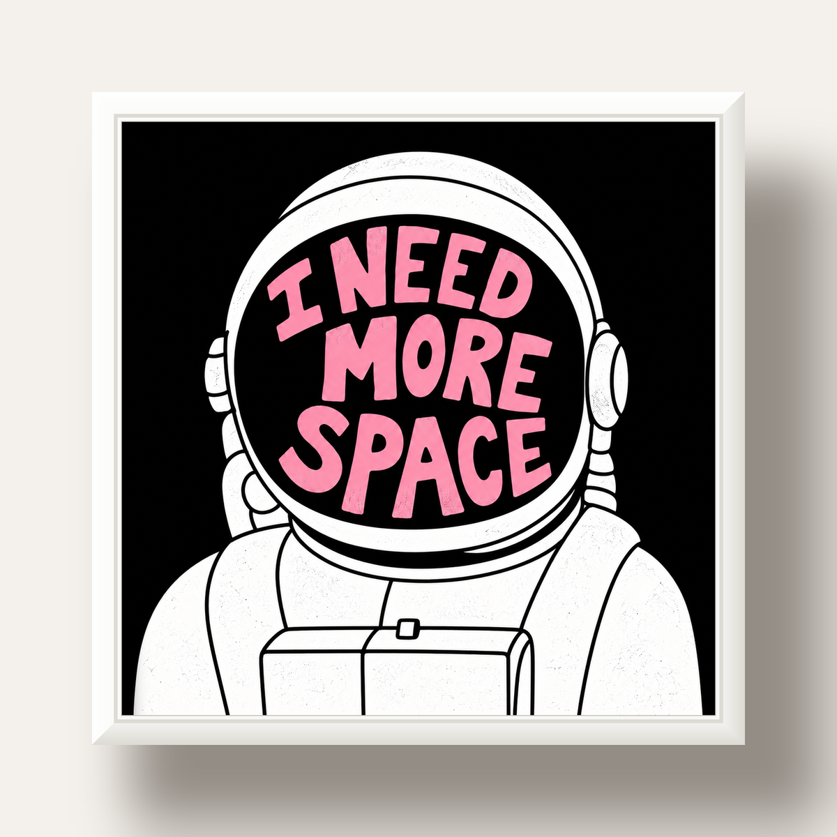 I NEED MORE SPACE Astronot Mizahi Tipografi Poster — beyaz derin çerçeveli