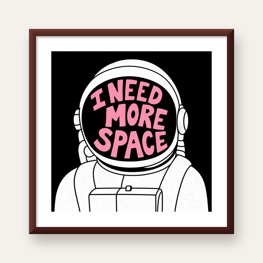 I NEED MORE SPACE Astronot Mizahi Tipografi Poster — ceviz çerçeveli paspartulu