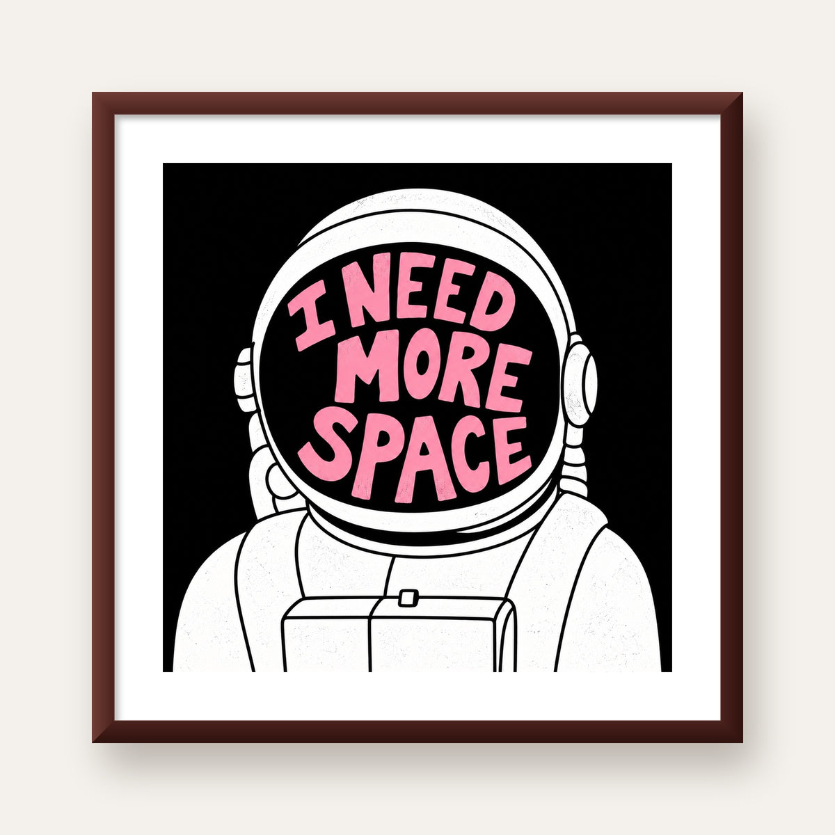 I NEED MORE SPACE Astronot Mizahi Tipografi Poster — ceviz çerçeveli paspartulu
