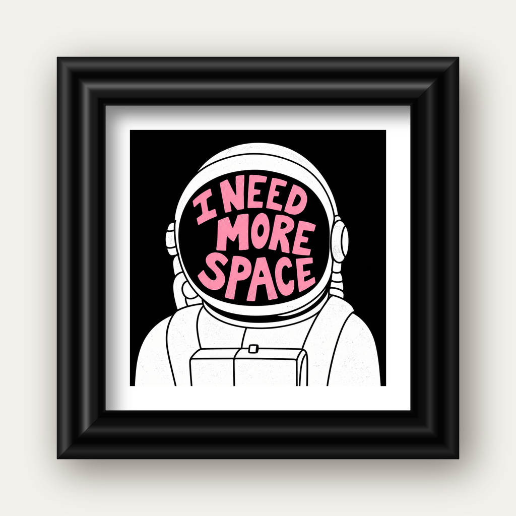 I NEED MORE SPACE Astronot Mizahi Tipografi Poster — siyah galeri çerçeveli paspartulu