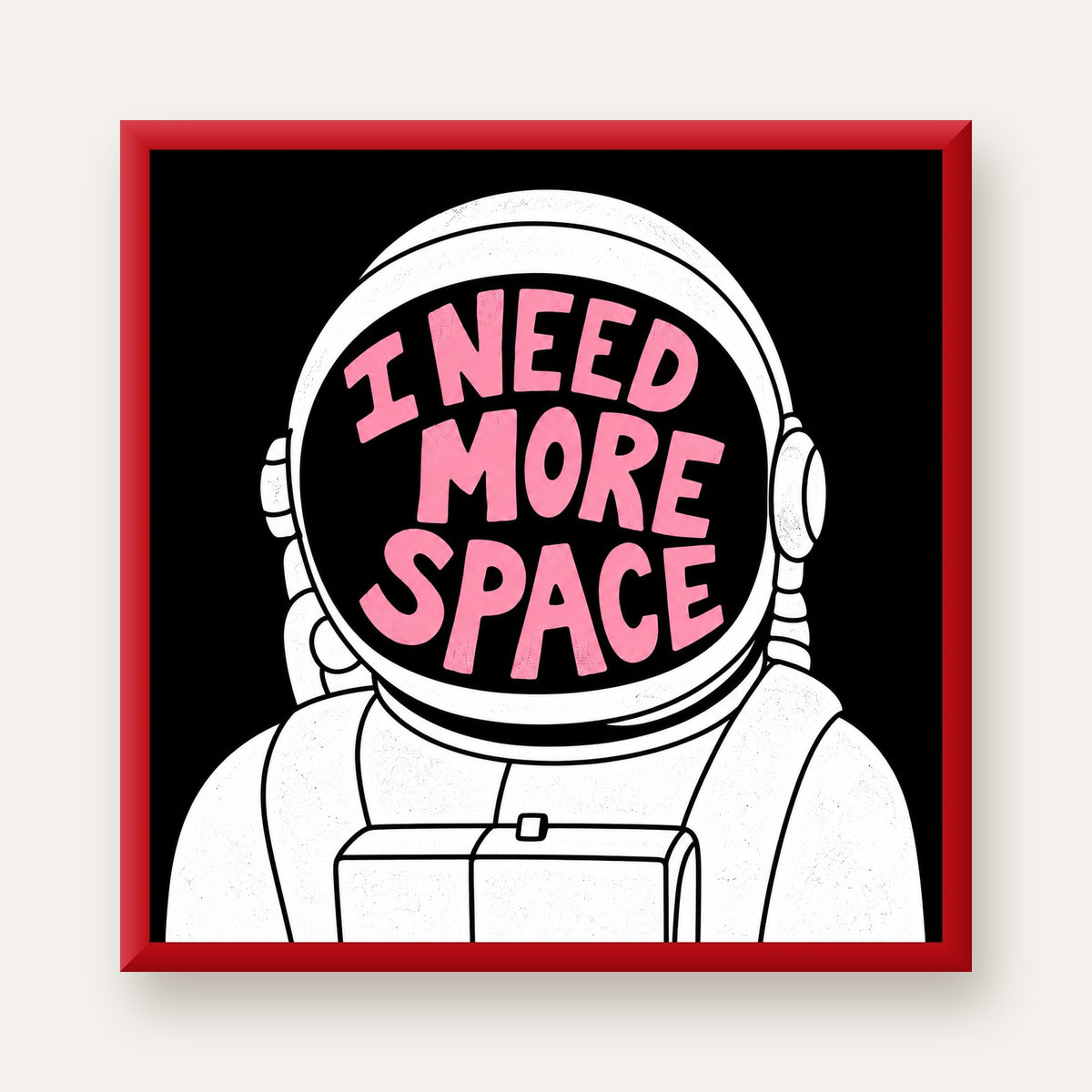 I NEED MORE SPACE Astronot Mizahi Tipografi Poster — kırmızı çerçeveli