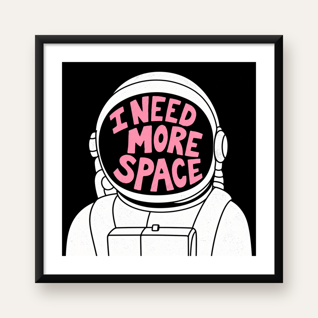 I NEED MORE SPACE Astronot Mizahi Tipografi Poster — Kare baskı, beyaz paspartulu