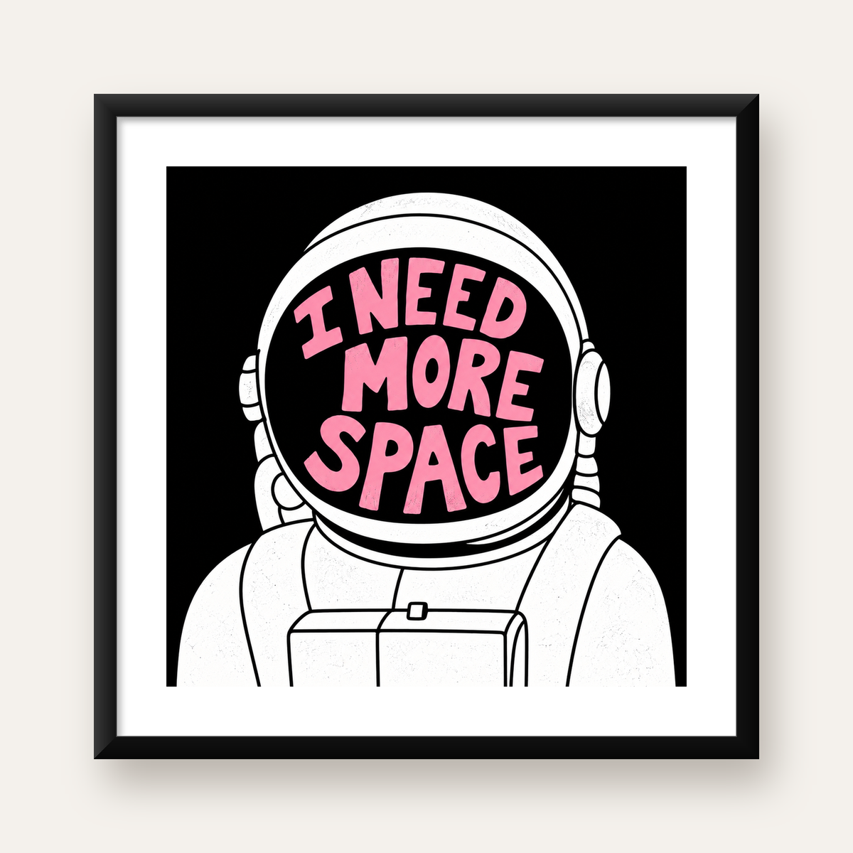 I NEED MORE SPACE Astronot Mizahi Tipografi Poster — Kare baskı, beyaz paspartulu