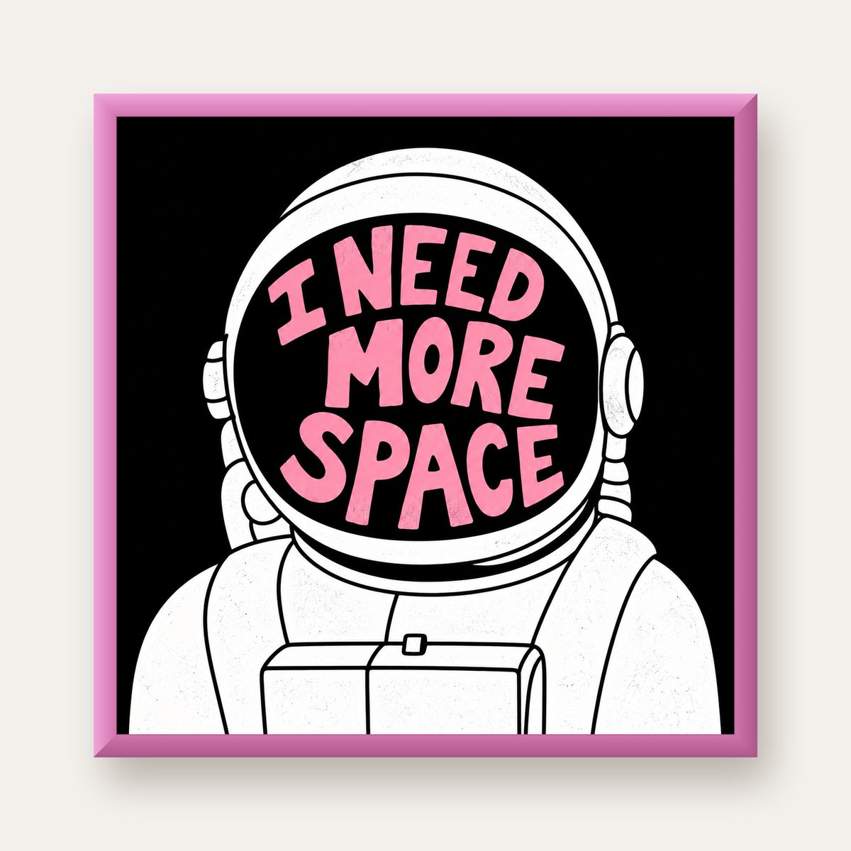 I NEED MORE SPACE Astronot Mizahi Tipografi Poster — pembe çerçeveli