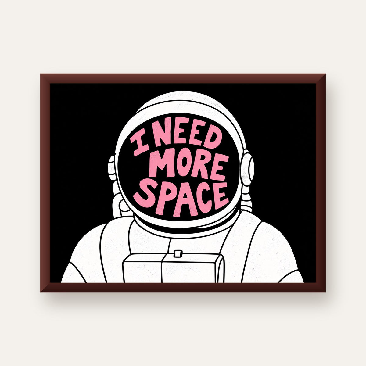 I NEED MORE SPACE Astronot Mizahi Tipografi Poster — ceviz çerçeveli