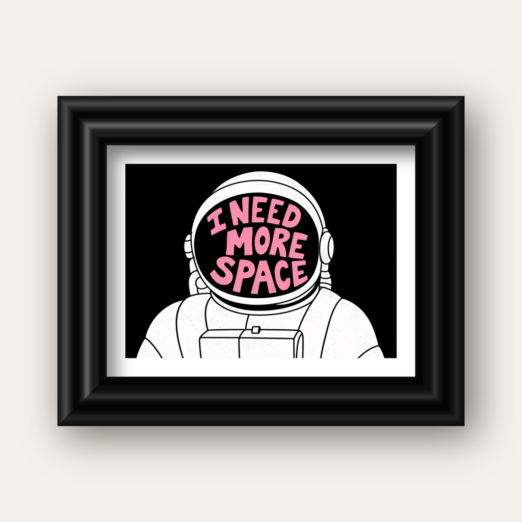 I NEED MORE SPACE Astronot Mizahi Tipografi Poster — siyah galeri çerçeveli paspartulu