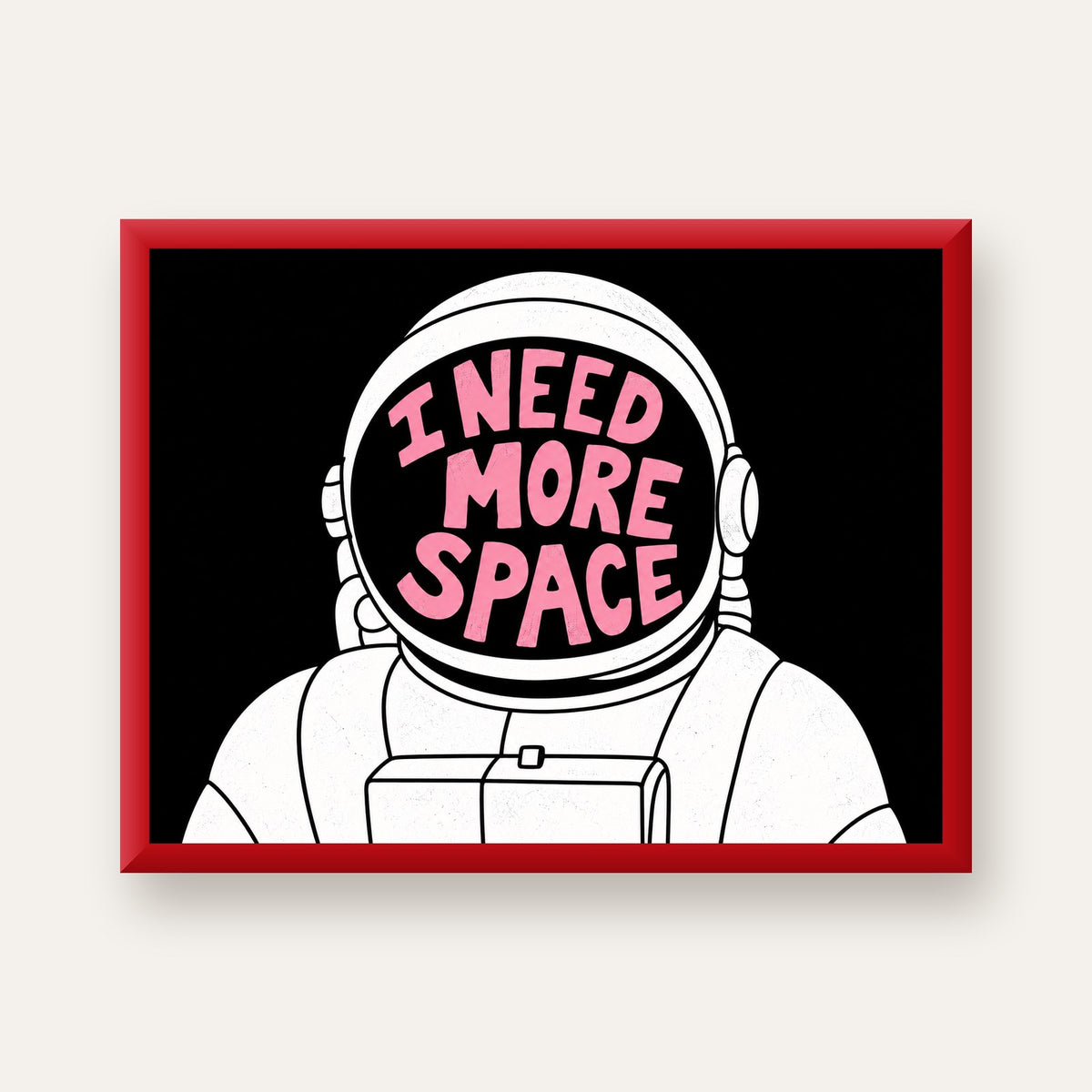 I NEED MORE SPACE Astronot Mizahi Tipografi Poster — kırmızı çerçeveli
