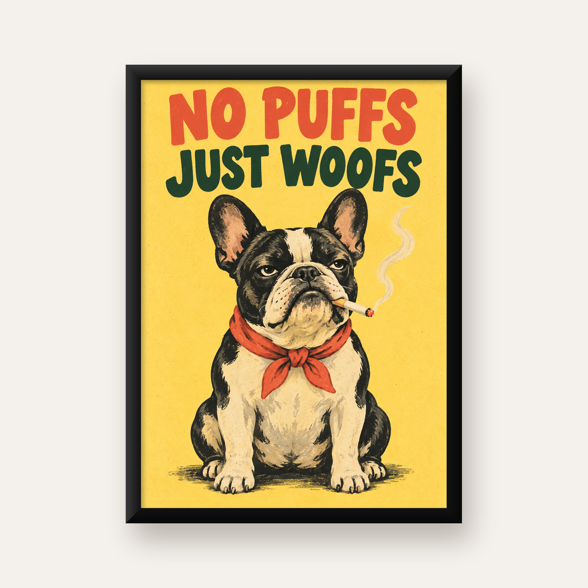 No Puffs Just Woofs Fransız Bulldog Retro Poster — Dikey baskı, düz siyah çerçeveli duvar posteri