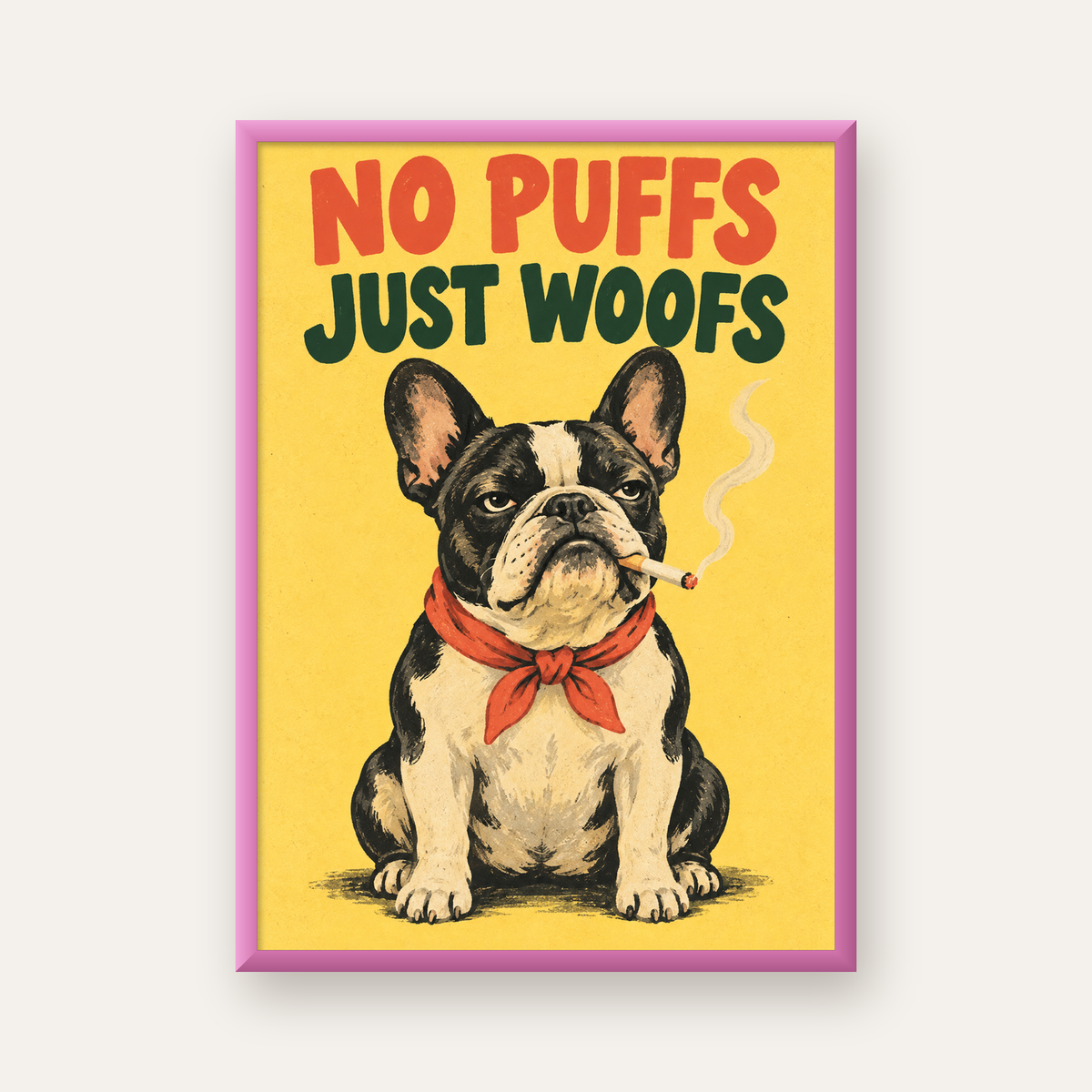 No Puffs Just Woofs Fransız Bulldog Retro Poster — pembe çerçeveli