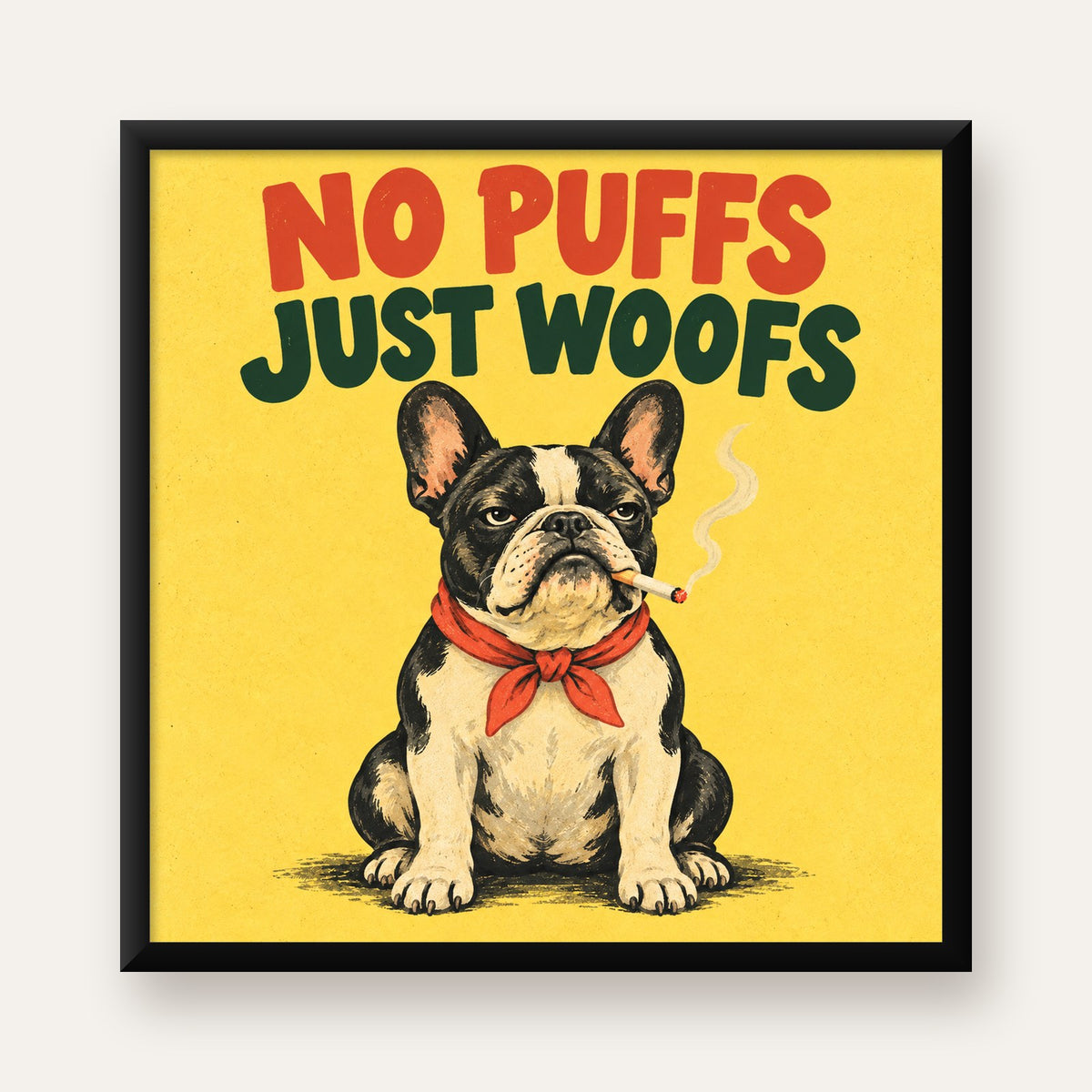 No Puffs Just Woofs Fransız Bulldog Retro Poster — Kare baskı, düz siyah çerçeveli duvar posteri