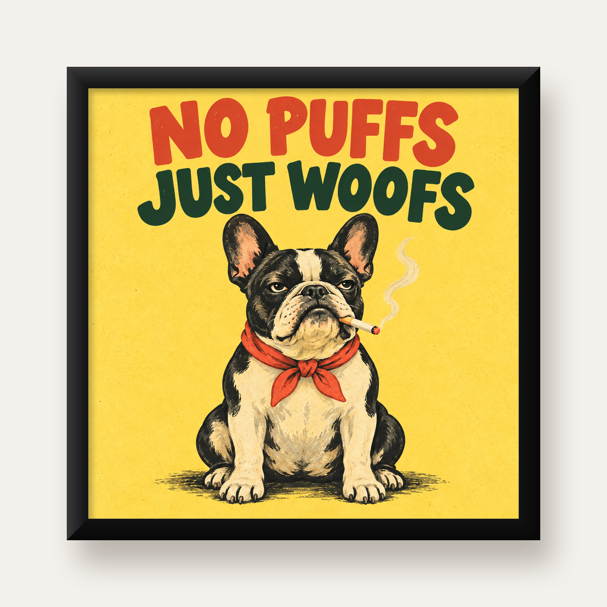 No Puffs Just Woofs Fransız Bulldog Retro Poster — Kare baskı, düz siyah çerçeveli duvar posteri