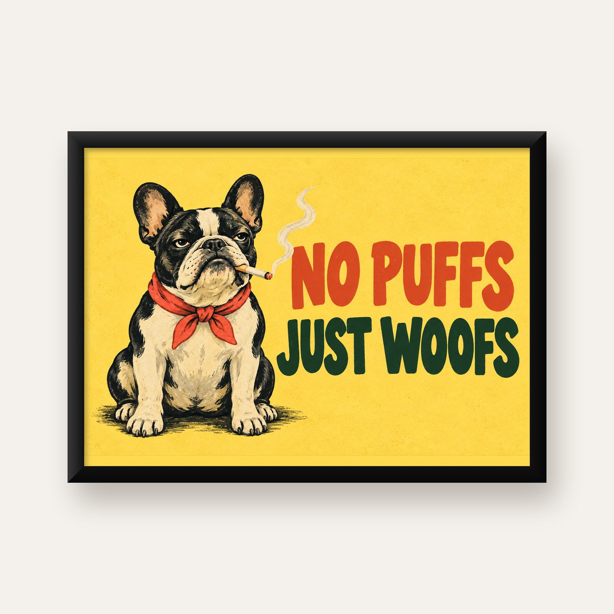 No Puffs Just Woofs Fransız Bulldog Retro Poster — Yatay baskı, düz siyah çerçeveli duvar posteri