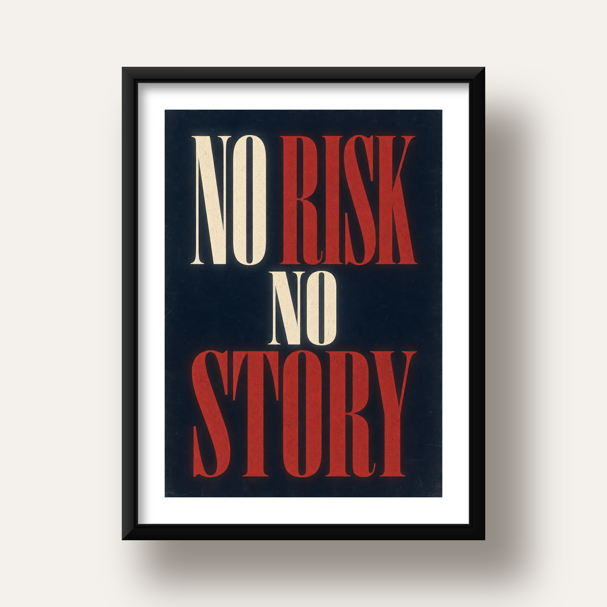 NO RISK NO STORY Retro Tipografik Motivasyon Posteri — siyah derin çerçeveli paspartulu