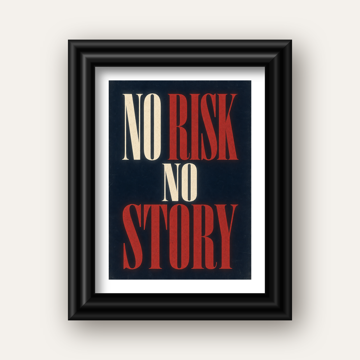 NO RISK NO STORY Retro Tipografik Motivasyon Posteri — siyah galeri çerçeveli paspartulu