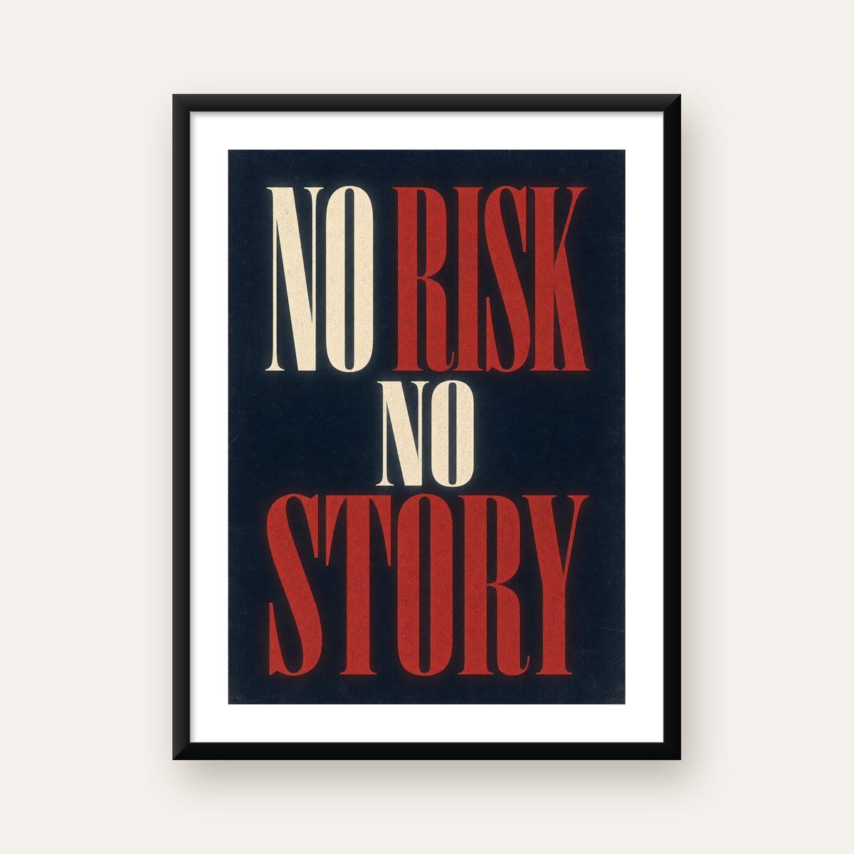 NO RISK NO STORY Retro Tipografik Motivasyon Posteri — Dikey baskı, beyaz paspartulu