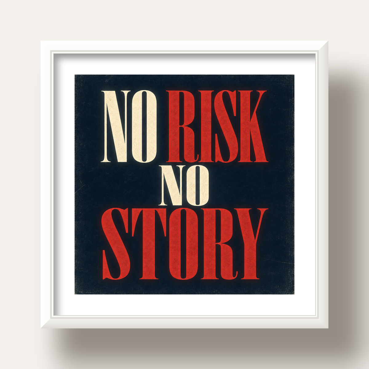 NO RISK NO STORY Retro Tipografik Motivasyon Posteri — beyaz derin çerçeveli paspartulu
