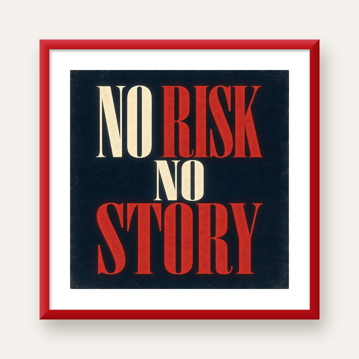NO RISK NO STORY Retro Tipografik Motivasyon Posteri — kırmızı çerçeveli paspartulu