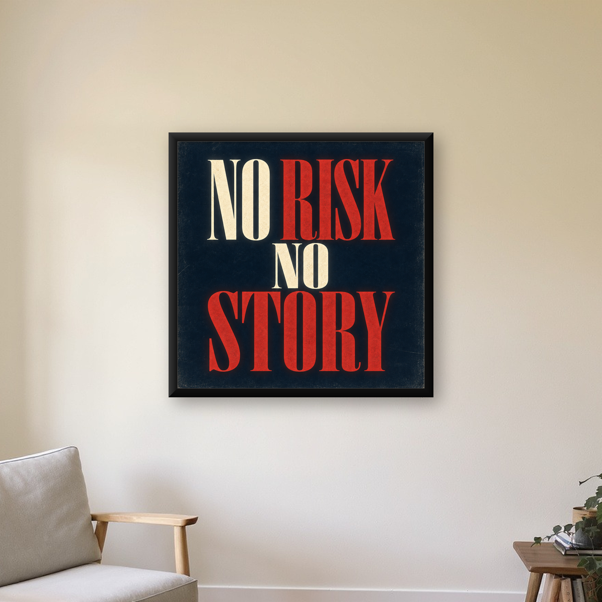 NO RISK NO STORY Retro Tipografik Motivasyon Posteri — Kare baskı, çerçeveli hâliyle bir ev duvarında