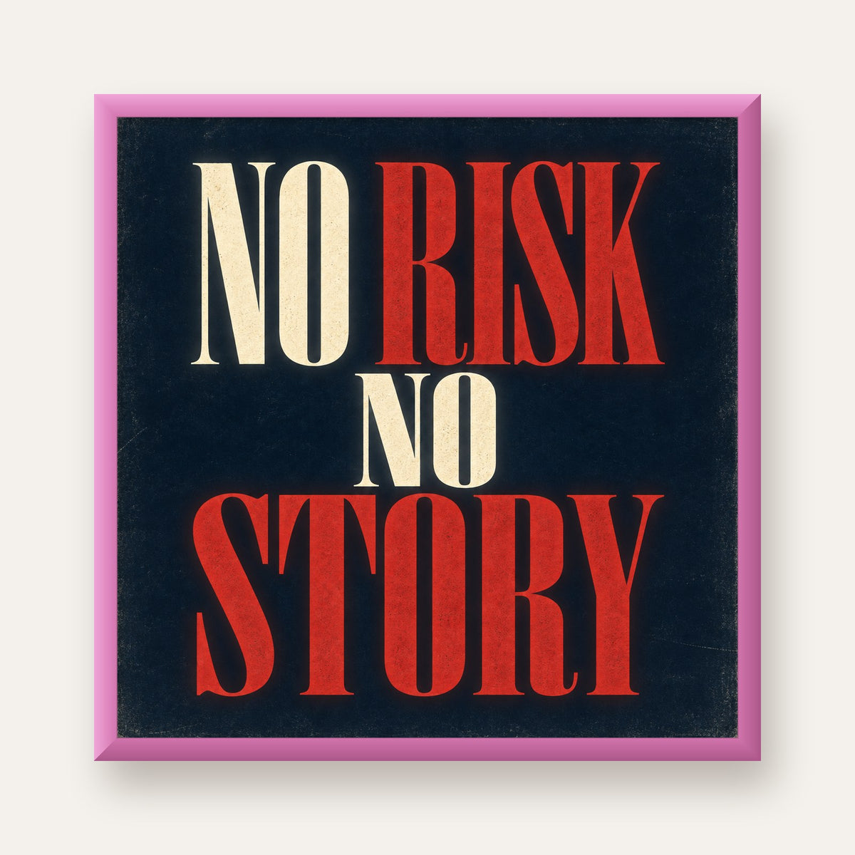 NO RISK NO STORY Retro Tipografik Motivasyon Posteri — pembe çerçeveli