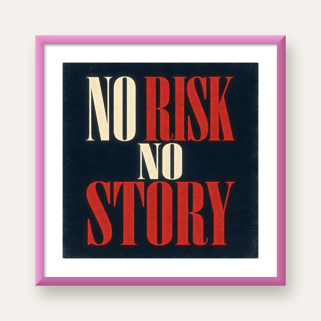 NO RISK NO STORY Retro Tipografik Motivasyon Posteri — pembe çerçeveli paspartulu