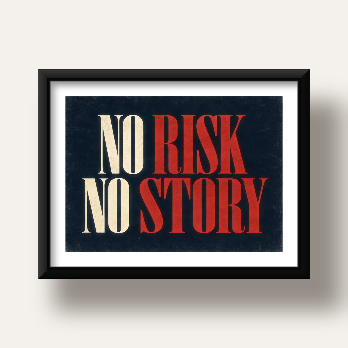NO RISK NO STORY Retro Tipografik Motivasyon Posteri — siyah derin çerçeveli paspartulu