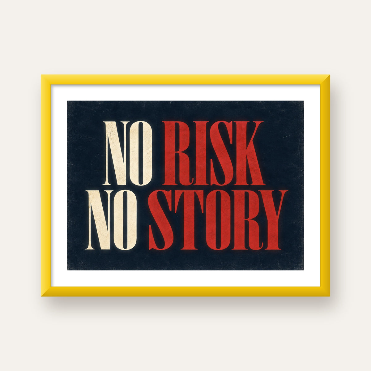 NO RISK NO STORY Retro Tipografik Motivasyon Posteri — sarı çerçeveli paspartulu