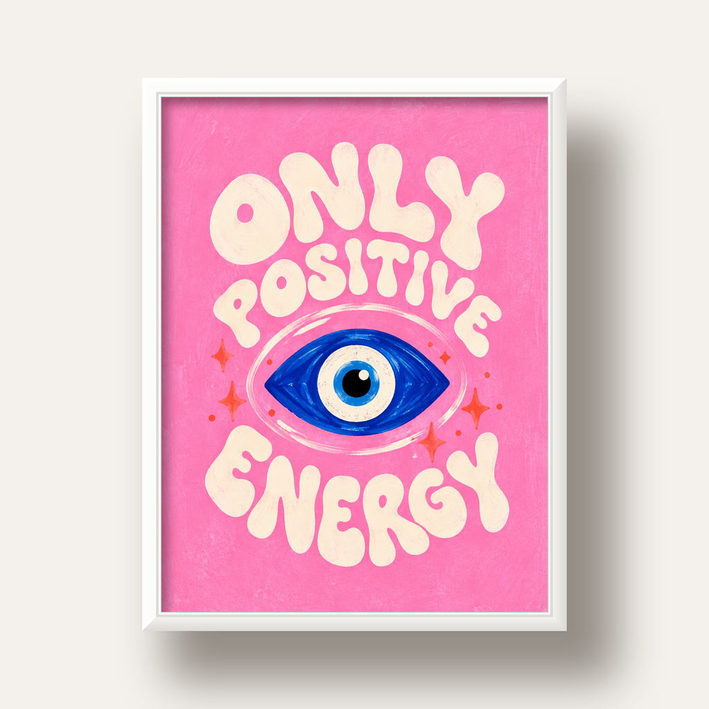 Only Positive Energy Nazar Boncuklu Poster — beyaz derin çerçeveli