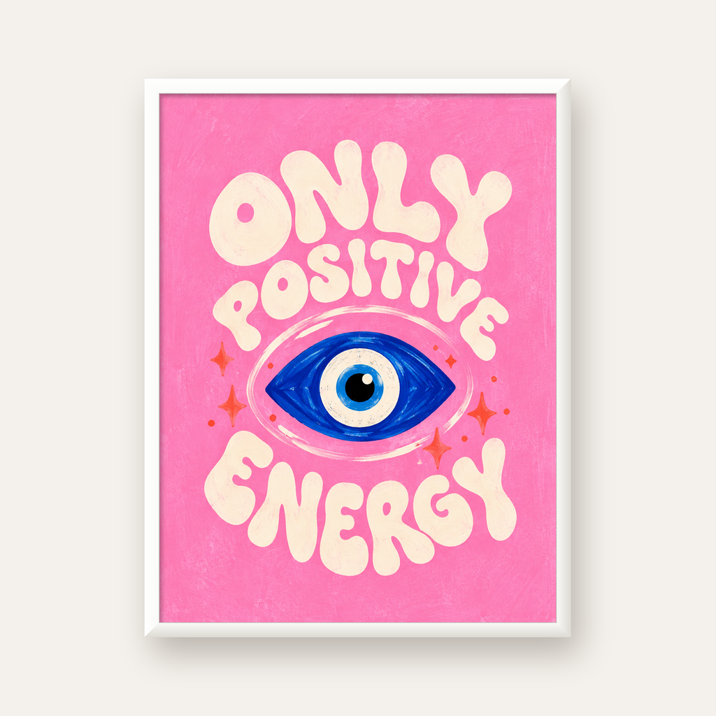 Only Positive Energy Nazar Boncuklu Poster — beyaz çerçeveli dikey poster
