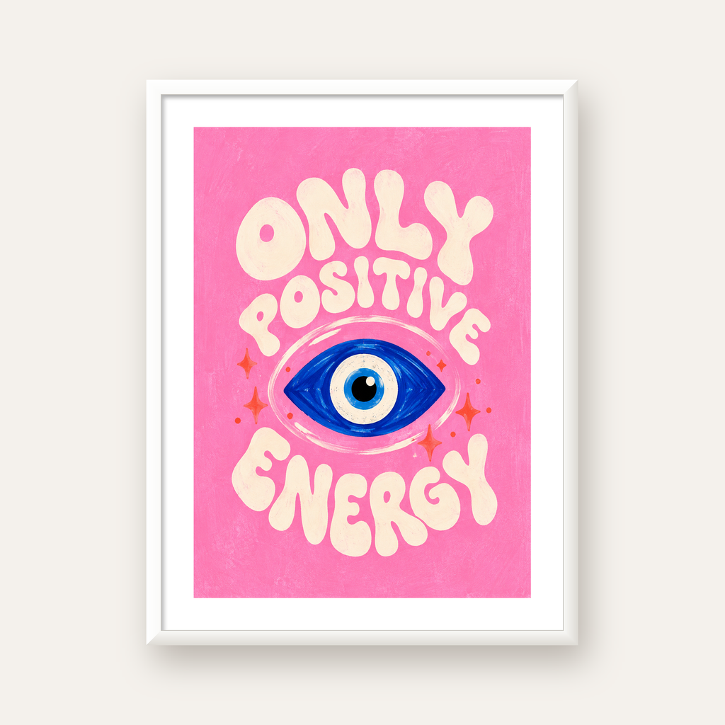 Only Positive Energy Nazar Boncuklu Poster — beyaz çerçeveli dikey poster