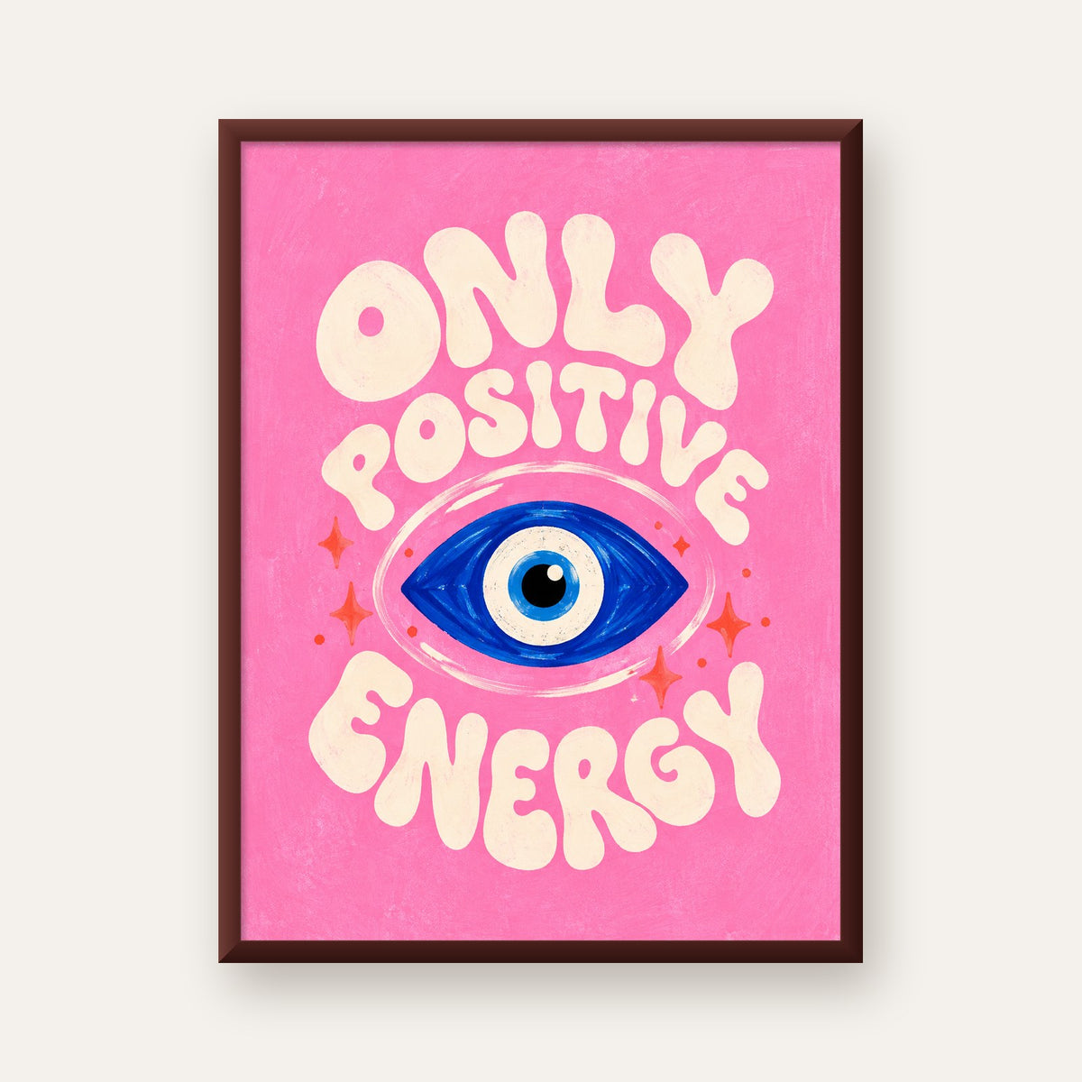 Only Positive Energy Nazar Boncuklu Poster — ceviz çerçeveli
