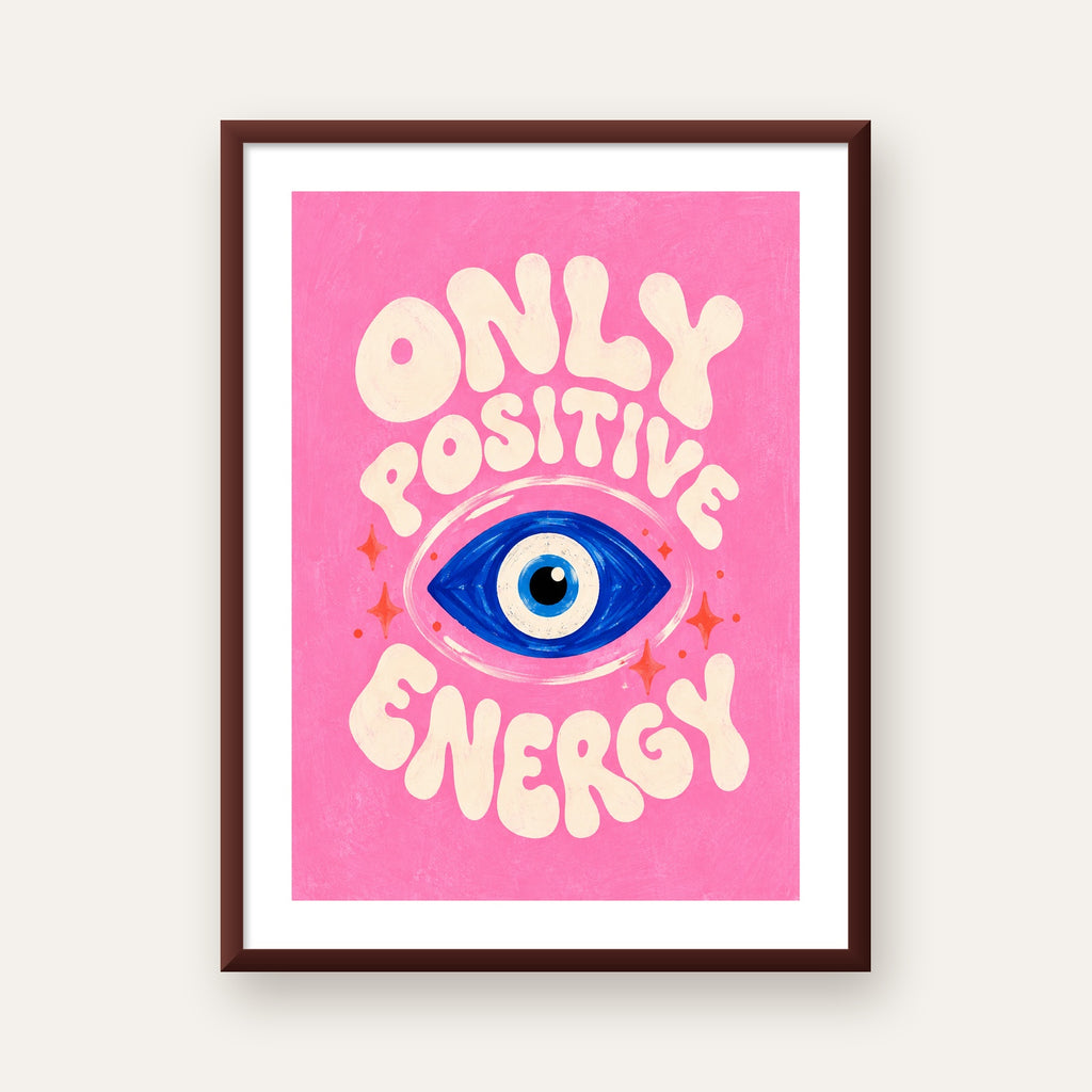 Only Positive Energy Nazar Boncuklu Poster — ceviz çerçeveli paspartulu