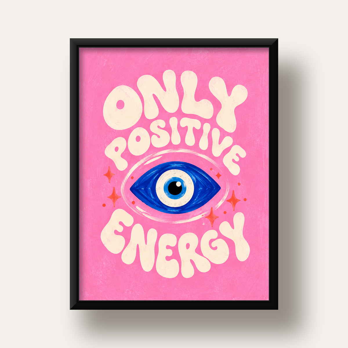 Only Positive Energy Nazar Boncuklu Poster — siyah derin çerçeveli