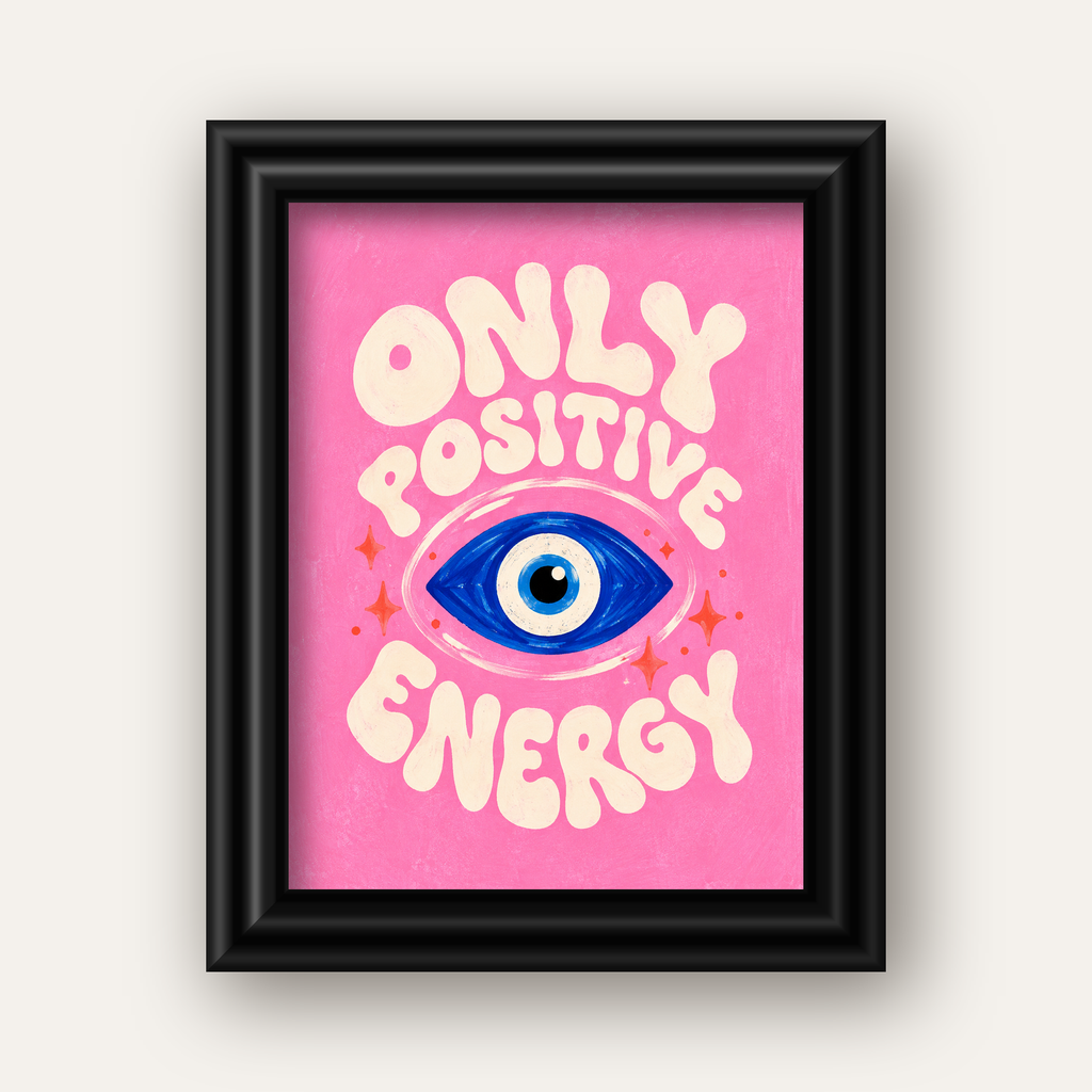 Only Positive Energy Nazar Boncuklu Poster — siyah galeri çerçeveli