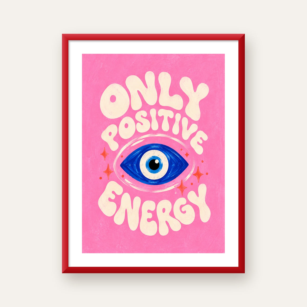 Only Positive Energy Nazar Boncuklu Poster — kırmızı çerçeveli paspartulu