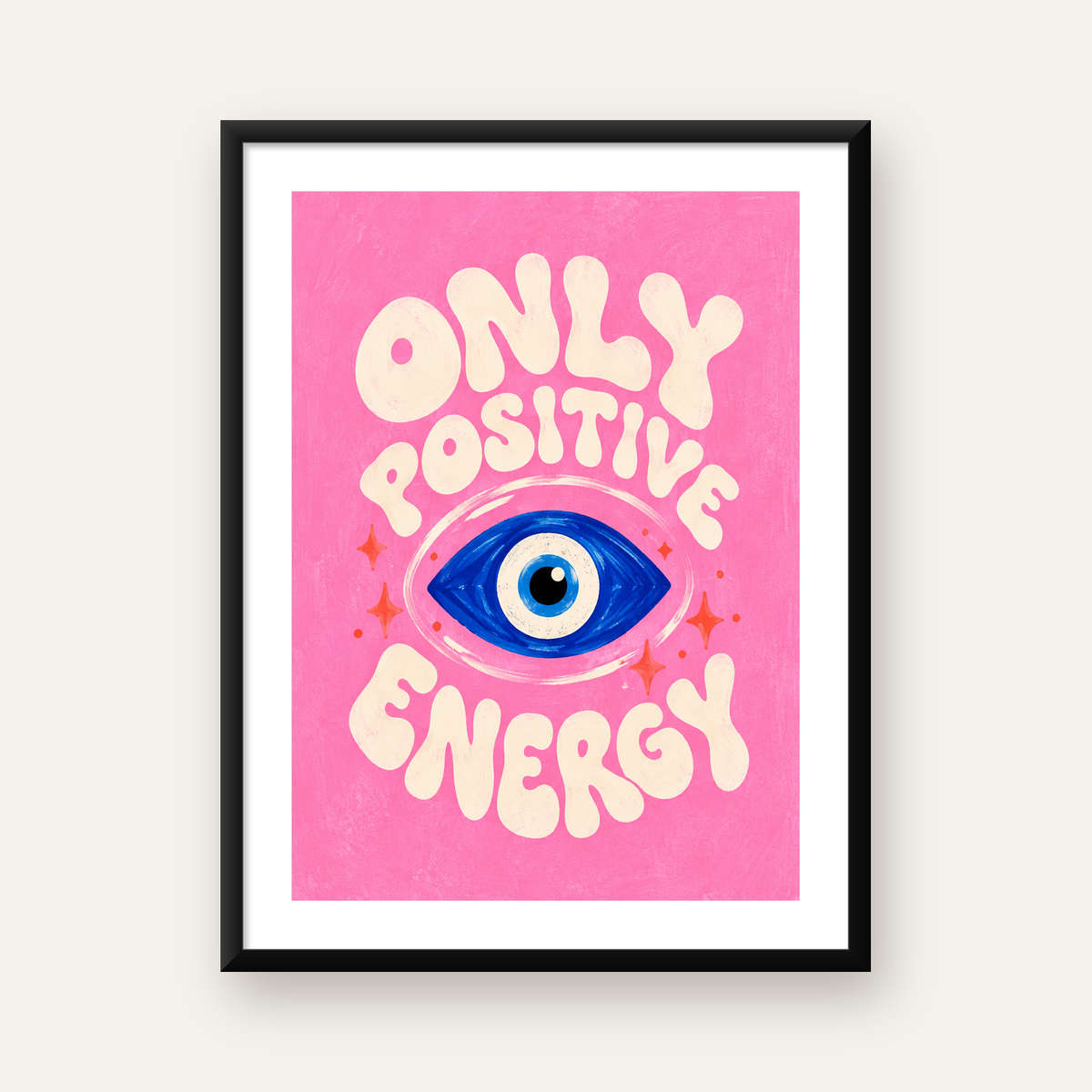Only Positive Energy Nazar Boncuğu Poster – Modern Duvar Dekoru — Dikey baskı, beyaz kenar boşluklu