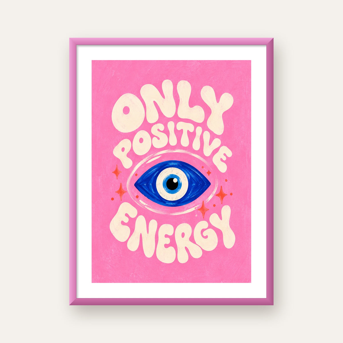 Only Positive Energy Nazar Boncuklu Poster — pembe çerçeveli paspartulu