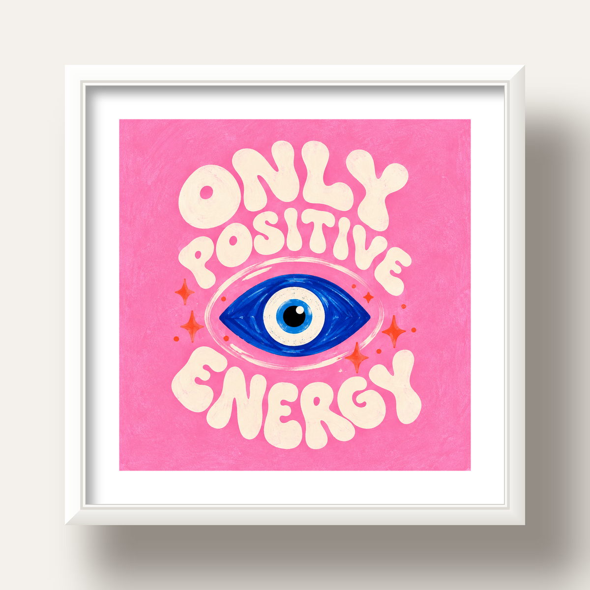 Only Positive Energy Nazar Boncuklu Poster — beyaz derin çerçeveli paspartulu