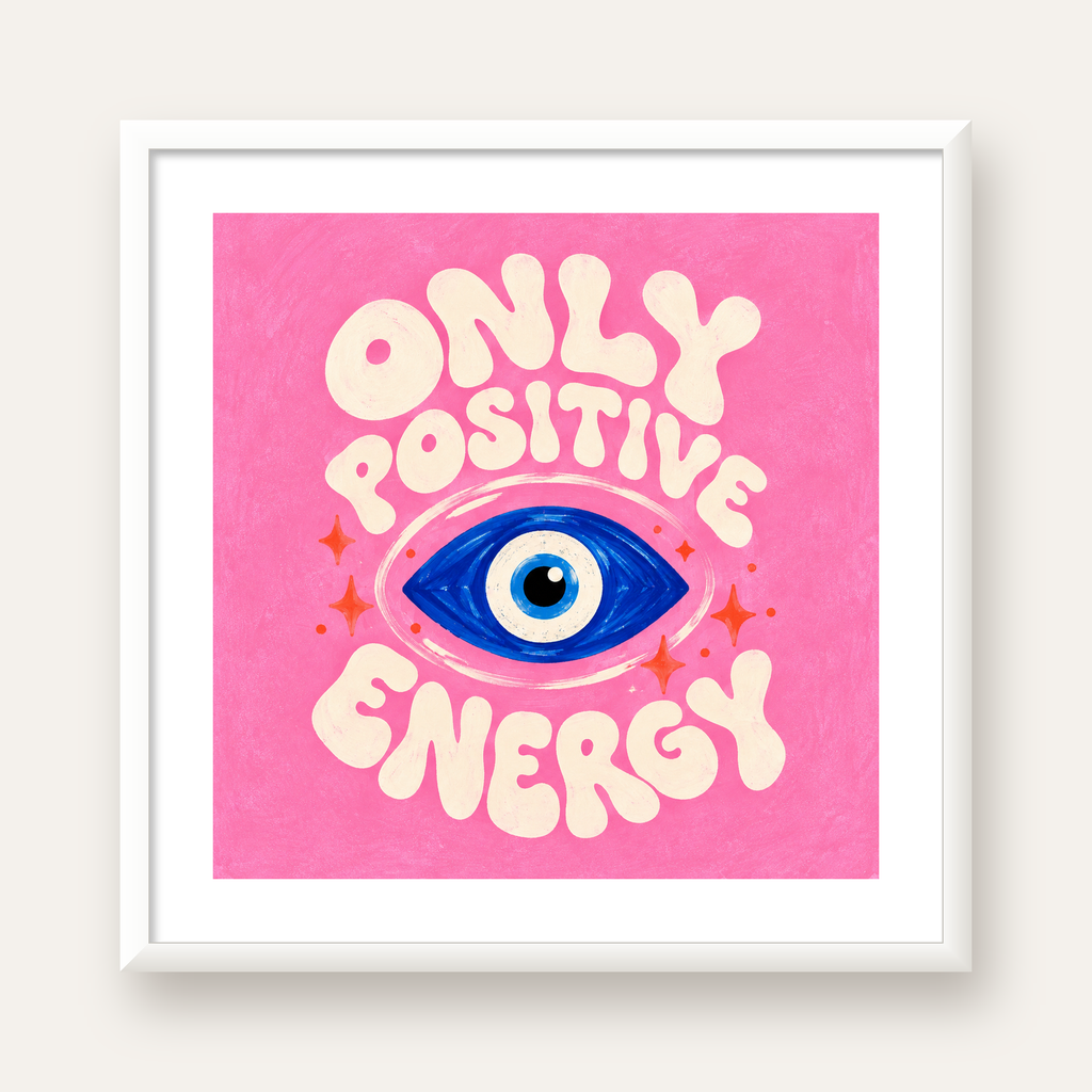 Only Positive Energy Nazar Boncuklu Poster — beyaz çerçeveli kare poster