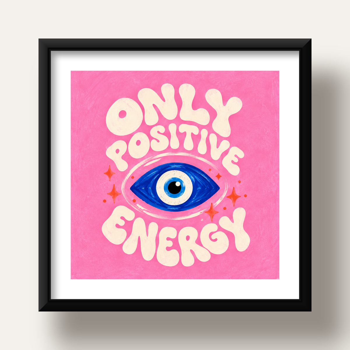 Only Positive Energy Nazar Boncuklu Poster — siyah derin çerçeveli paspartulu